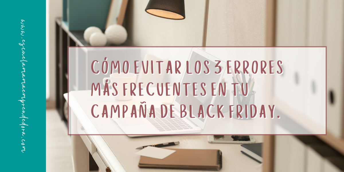 Cómo evitar los 3 errores más frecuentes en tu campaña de Black Friday